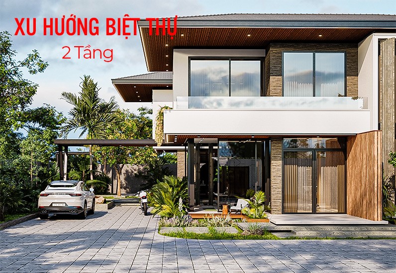 Xu Hướng Thiết Kế Biệt Thự 2 Tầng Tại Nhà Xinh