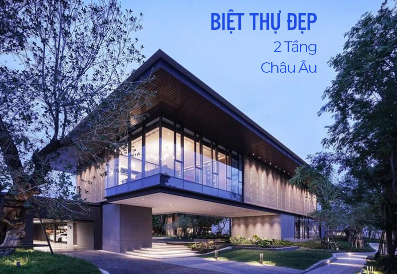 Thiết Kế Biệt Thự 2 Tầng Châu Âu Đẹp Có Sân Vườn 500m2