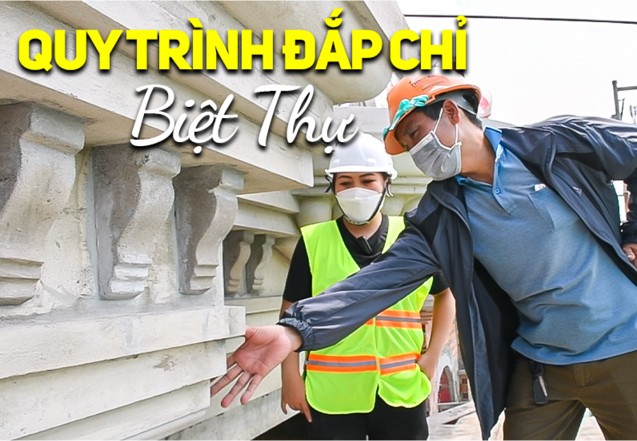 Quy Trình Đắp Chỉ Căn Dinh Thự Cổ Điển Nhà Cô Hiền Quận 12